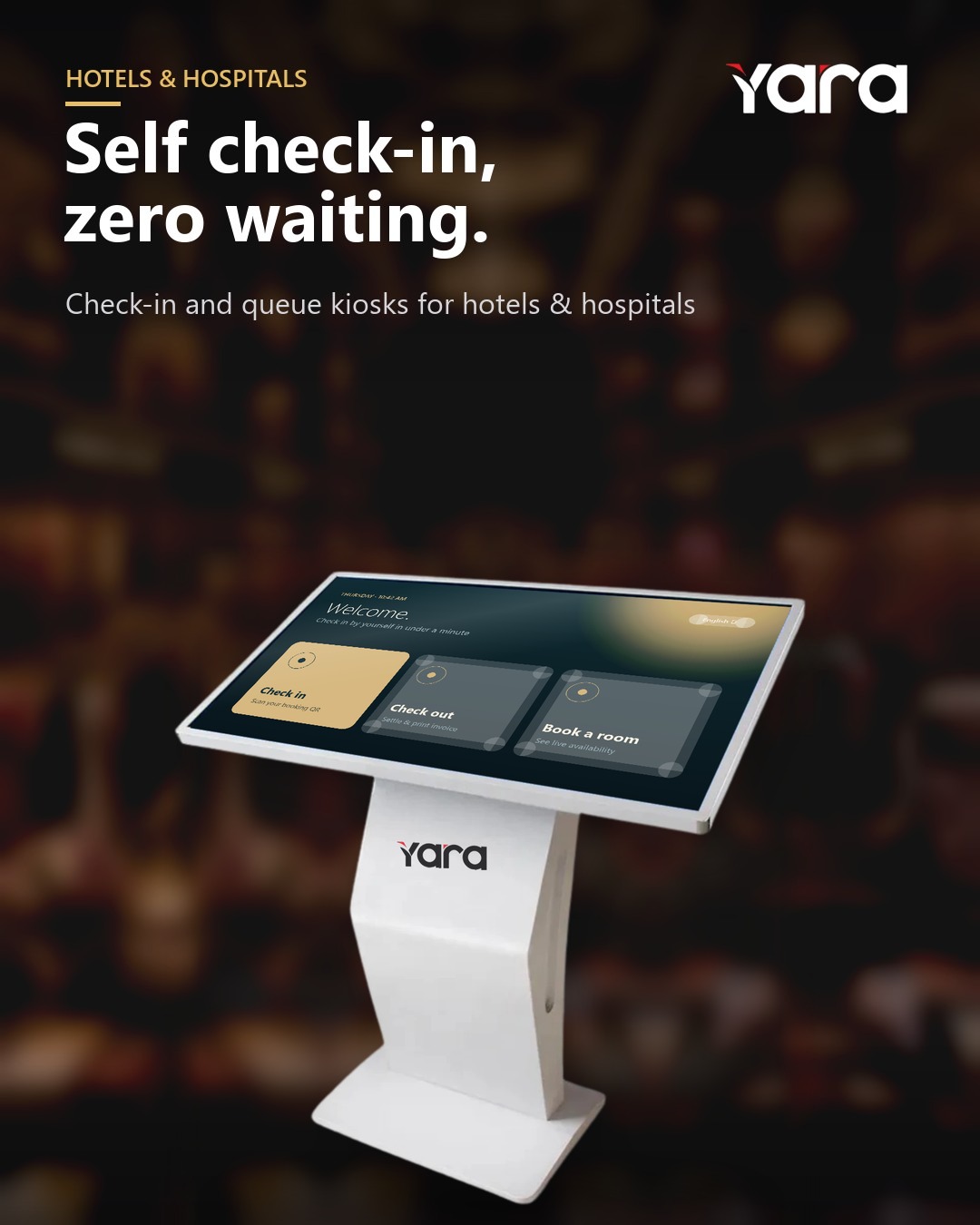 Yara Stand Alone Kiosk in hotels & hospitals