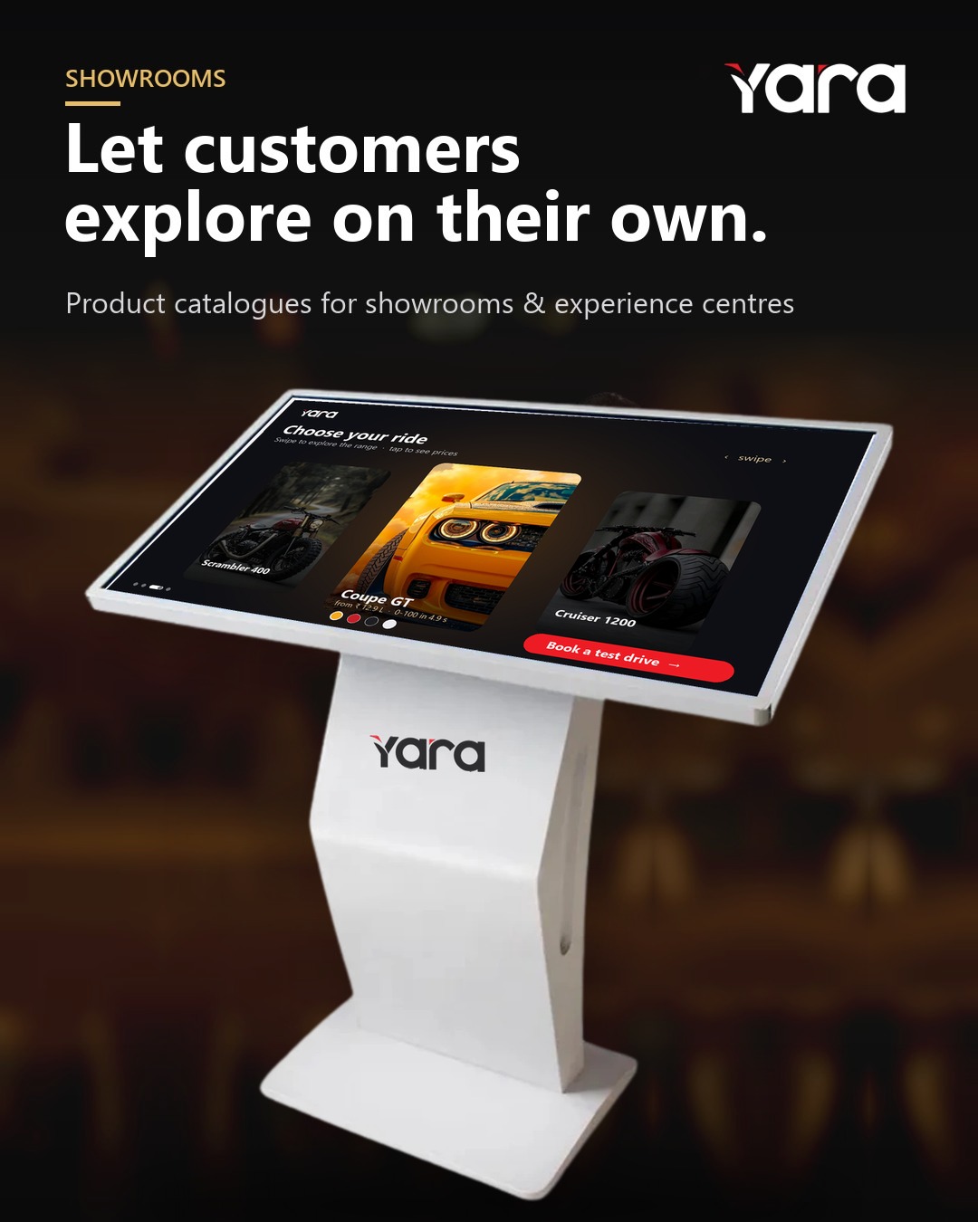 Yara Stand Alone Kiosk in showrooms